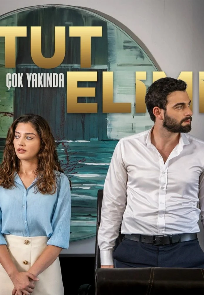 Держи мою руку турецкий сериал, постер